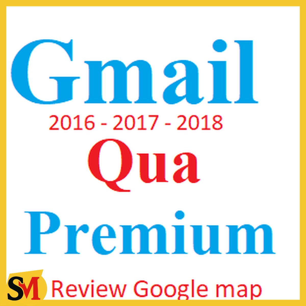 Gmail 2016 - 2018 qua Review GG MAP lâu năm - Cực Trust sống bền